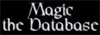 Magic the Database